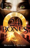 24 Bones - Michael F Stewart