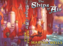 The Ships of Air - Martha Wells - Cover with text