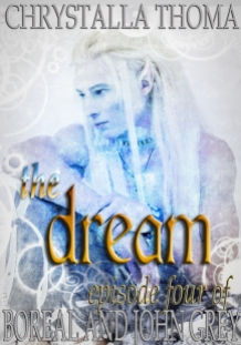 The Dream. Boreal and John Grey, Episode 4